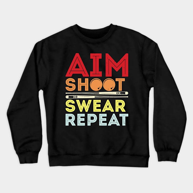 Aim Shoot Swear Repeat T shirt For Women Man Crewneck Sweatshirt by QueenTees